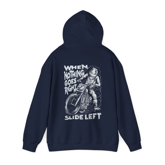 When Nothing Goes Right, Slide Left Pullover Hoodie (Various Colors)