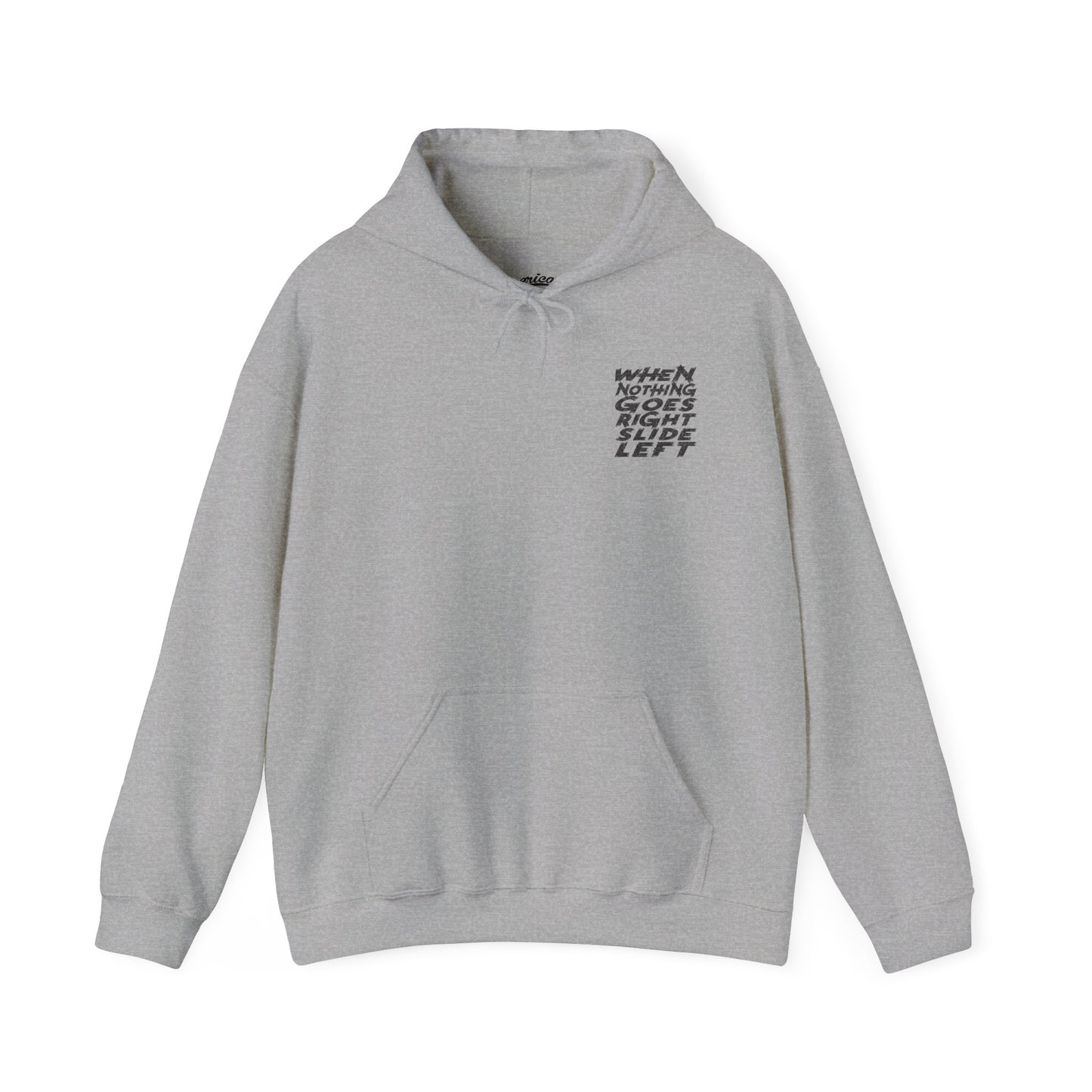 When Nothing Goes Right, Slide Left Pullover Hoodie (Various Colors)