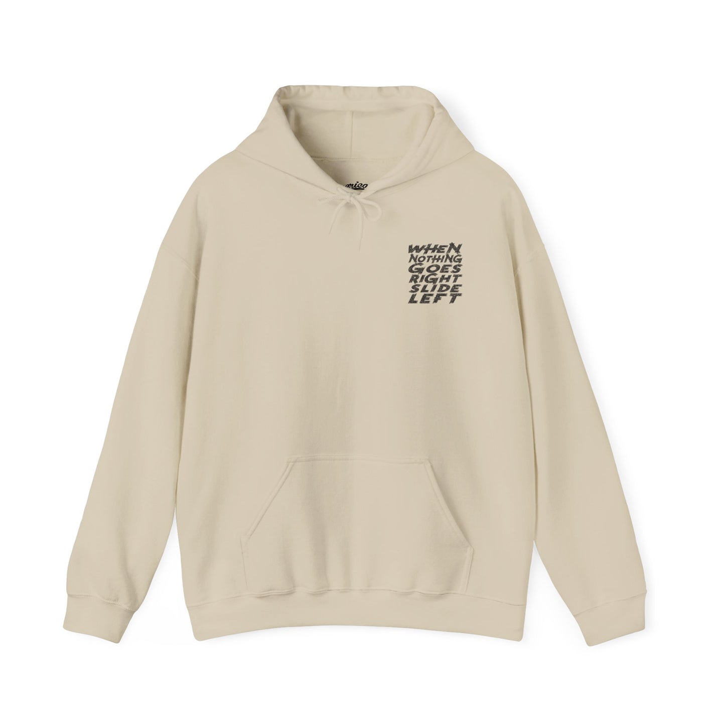 When Nothing Goes Right, Slide Left Pullover Hoodie (Various Colors)