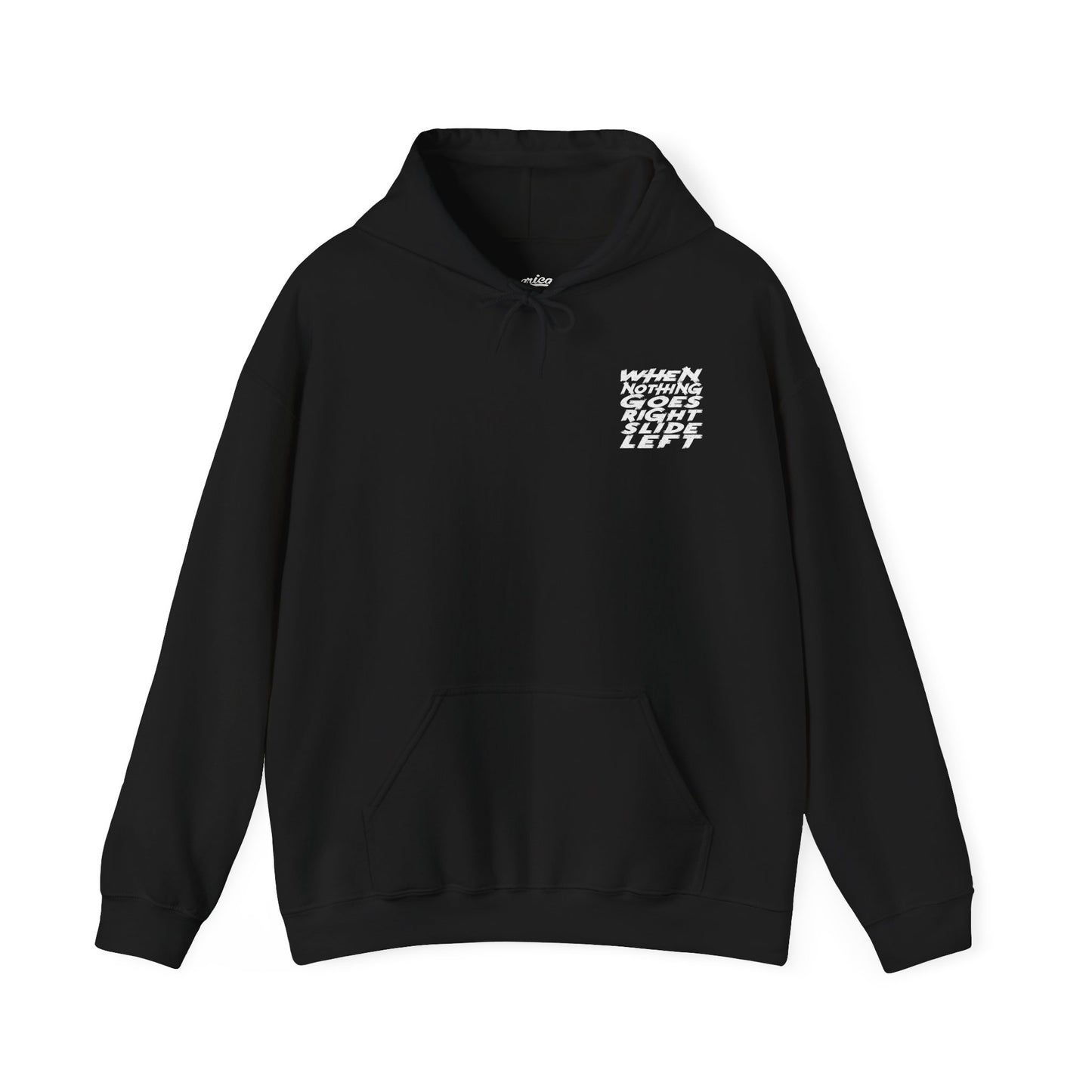 When Nothing Goes Right, Slide Left Pullover Hoodie (Various Colors)