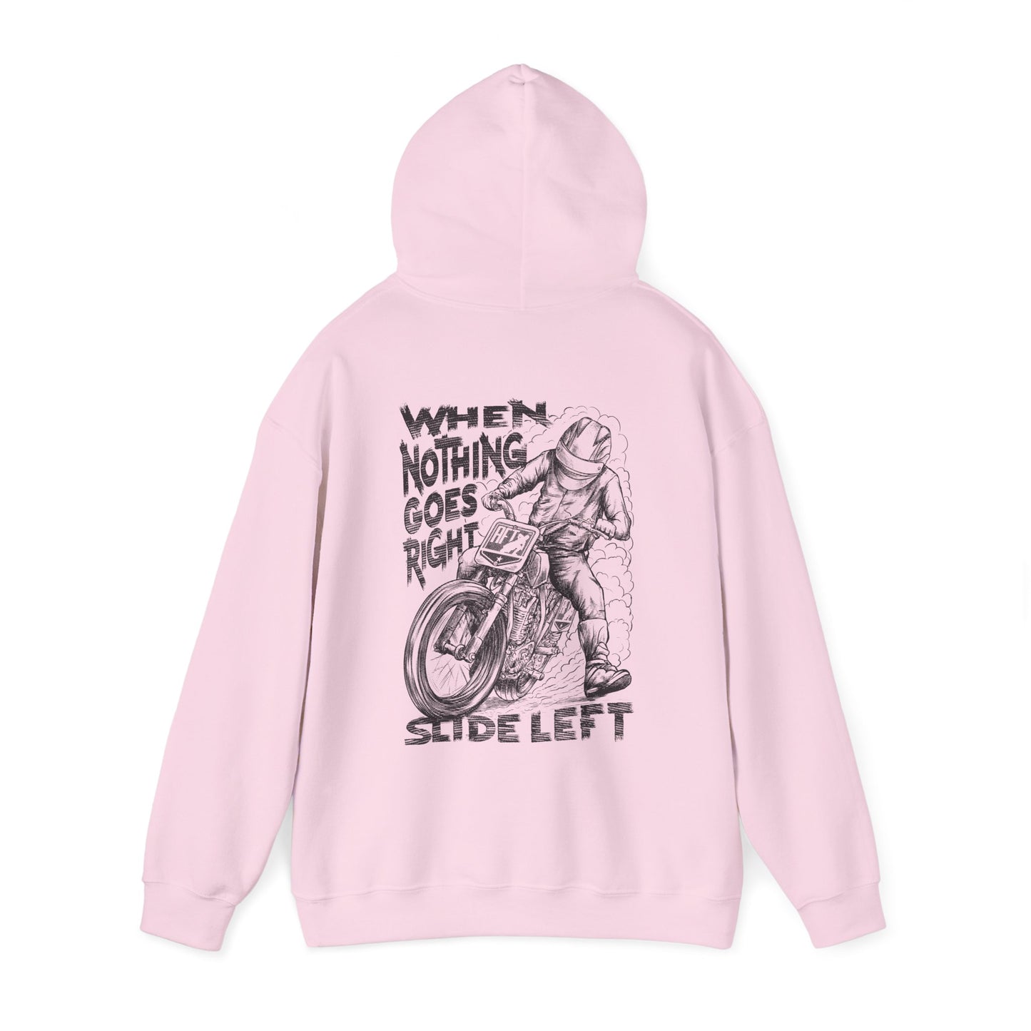 When Nothing Goes Right, Slide Left Pullover Hoodie (Various Colors)