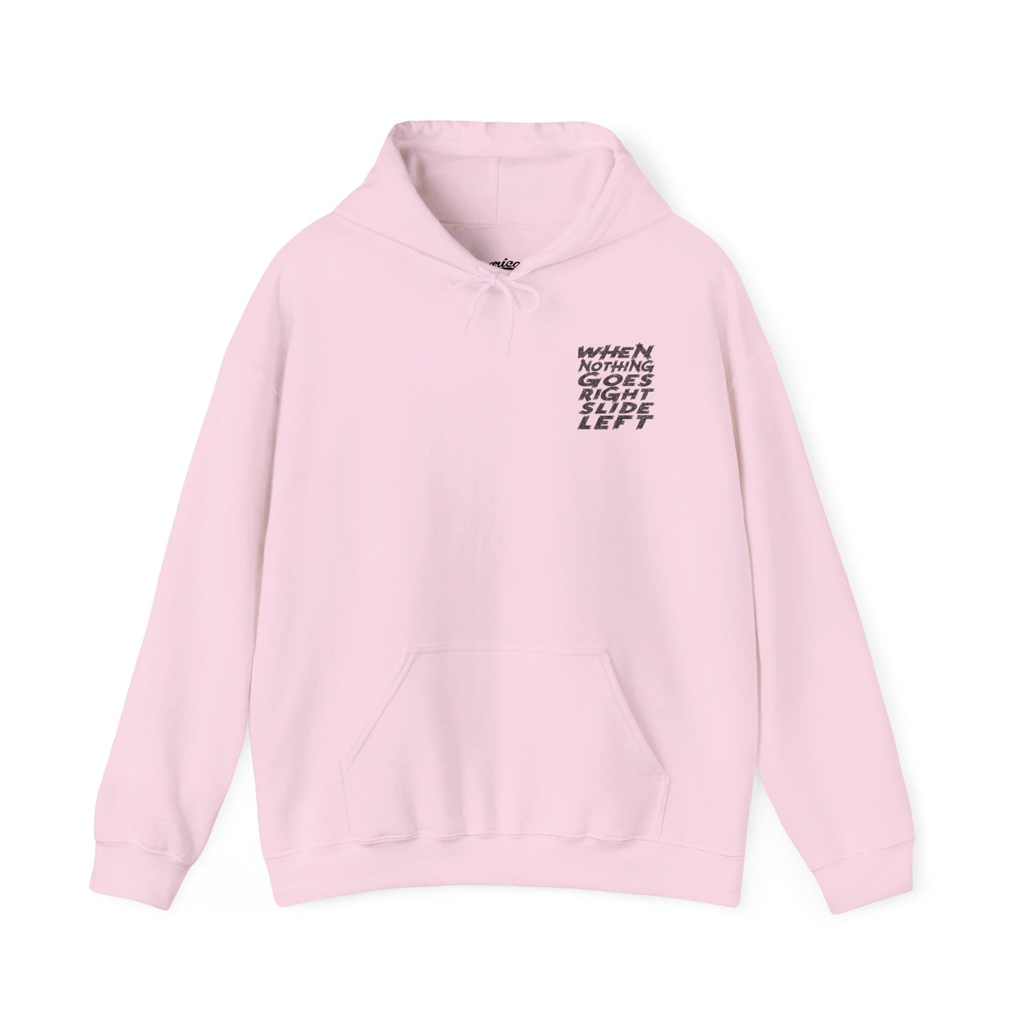When Nothing Goes Right, Slide Left Pullover Hoodie (Various Colors)